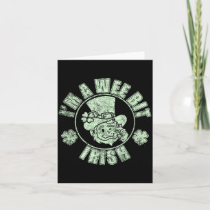 Im A Wee Bit Irish Funny St. Patricks Day Sayings Card