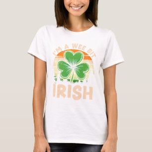 I'm A Wee Bit Irish St Patricks Day Lucky Shamrock T-Shirt