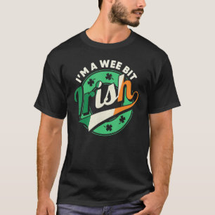 I'm a Wee Bit irish Vintage St Patricks Day T-Shirt