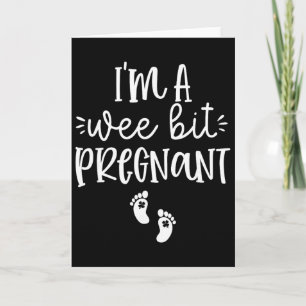 I'm A Wee Bit Pregnant Irish St Patricks Pregnancy Card