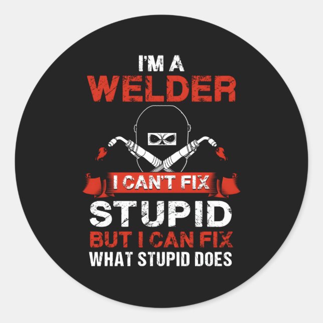 Im A Welder Welding Wedding Supplies For Dad Classic Round Sticker (Front)