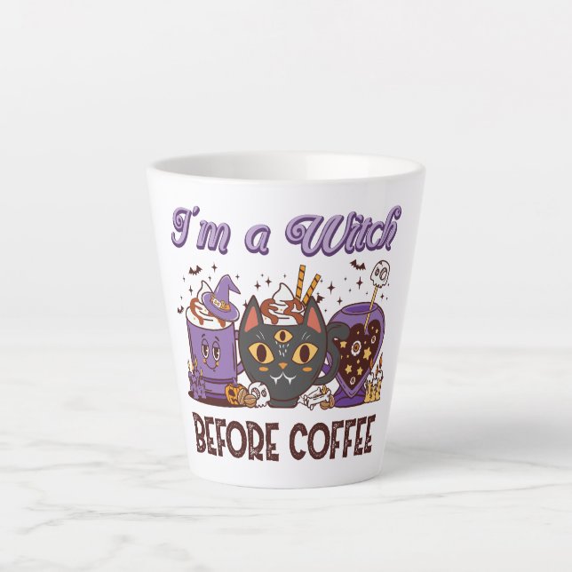 I'm A Witch Before Coffee - Coffee Lover Latte Mug (Front)