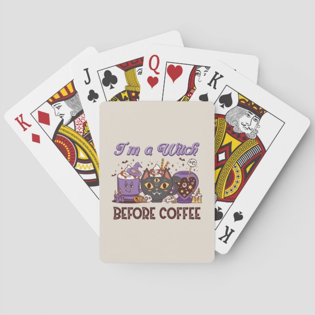 I'm A Witch Before Coffee - Coffee Lover Playing Cards (Back)