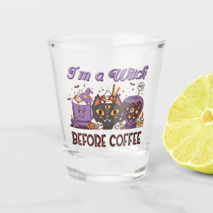 I'm A Witch Before Coffee - Coffee Lover Shot Glass