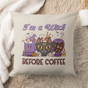 I'm A Witch Before Coffee - Coffee Lover Throw Pillow