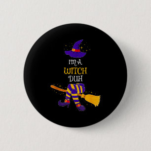 I'm A Witch Duh Family Matching Costume Group Hall 2 Inch Round Button
