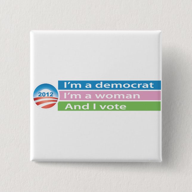 I'm a Woman and I Vote! 2 Inch Square Button (Front)