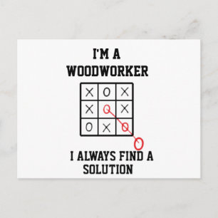 Im A Woodworker I Always Find A Solution Postcard