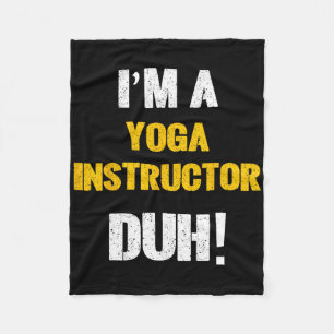 I'm A Yoga Instructor Duh! Hle-free Halloween Cost Fleece Blanket