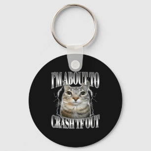 I'm About To Crash Out Funny Staring Cat Brainrot Keychain