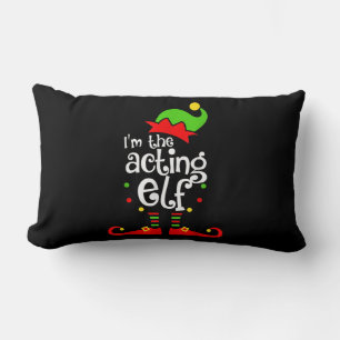 I'm Acting Elf Xmas Family Friend Christmas Lumbar Pillow