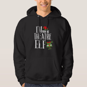 Im Actres Elf Matching Acting Crew Fun Christmas Hoodie