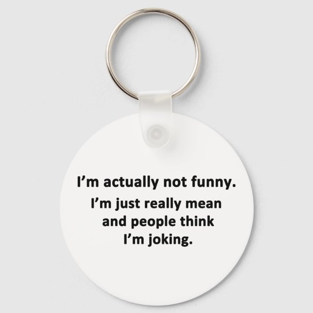 I'm actually not funny. keychain (Front)