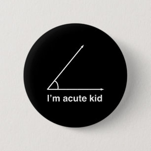 I'm Acute Kid 2 Inch Round Button