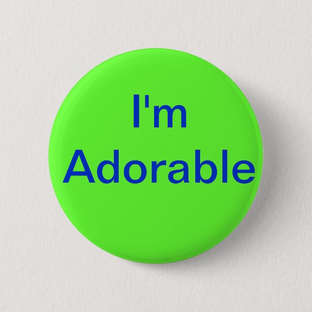 I'm Adorable 2 Inch Round Button (Front)