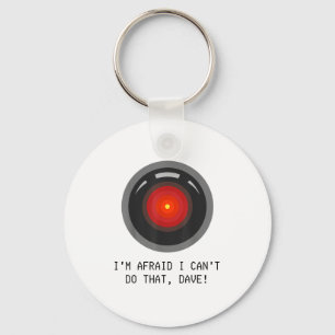 I'm Afraid I Can't Do That, Dave - Computer Hal  Keychain