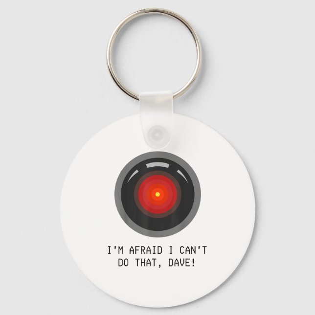 I'm Afraid I Can't Do That, Dave - Computer Hal  Keychain (Front)