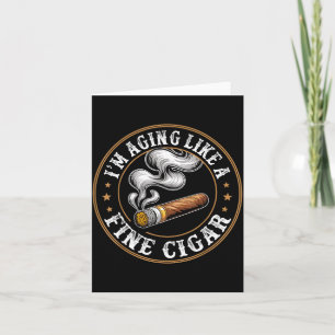 I'm Aging Like A Fine Cigar Retro Funny Dad Father Card
