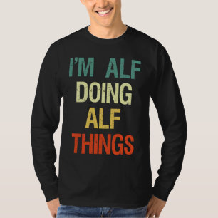 I'M Alf Doing Alf Things Personalised with Front T-Shirt