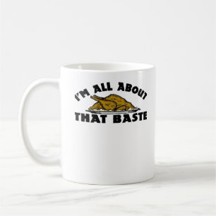 I'm All About That Baste! Classic Coffee Mug