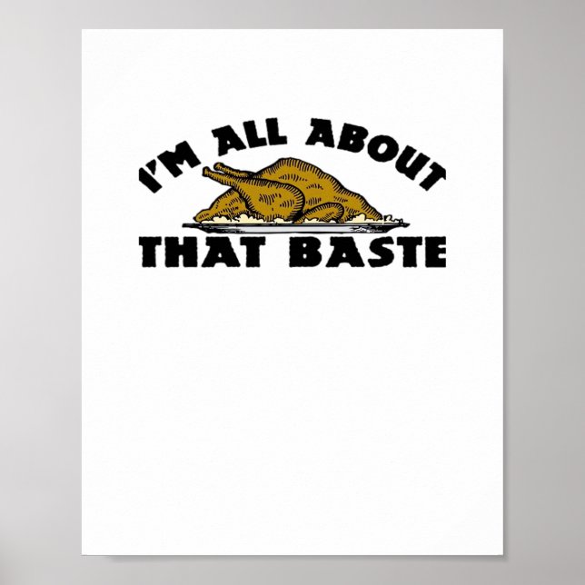 I'm All About That Baste! Classic Poster (Front)