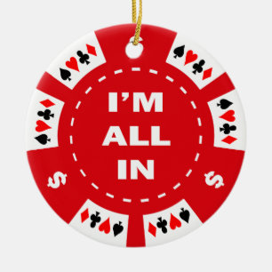 I'm All In Red Poker Chip Ceramic Ornament