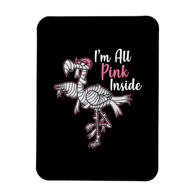 Im All Pink Inside Funny Halloween Flamingo Gift Magnet (Vertical)