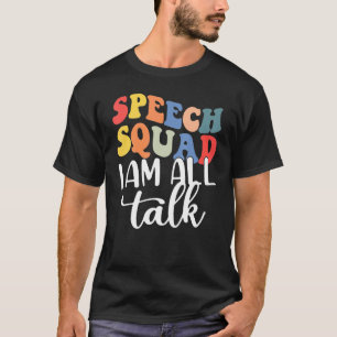 I'm All Talk Slp  Speech Language Pathologist Ther T-Shirt