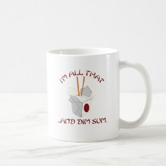 I'm All That and Dim Sum Coffee Mug
