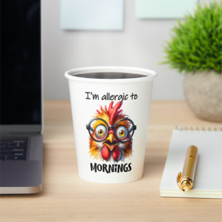I'm alleraic to Mornings! Paper Cups