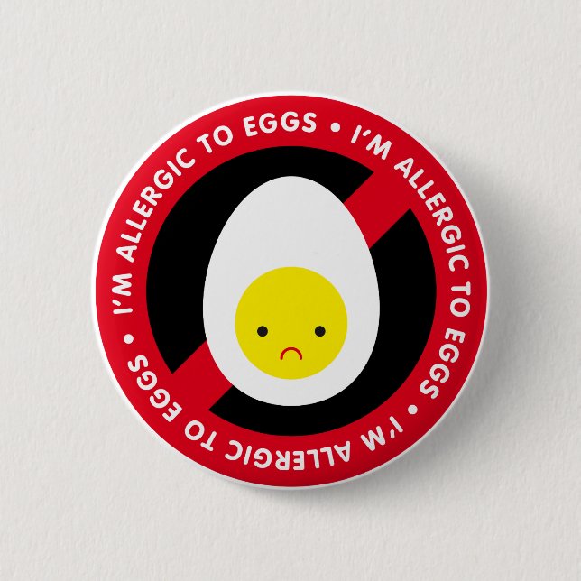 I'm allergic to eggs! 2 inch round button (Front)