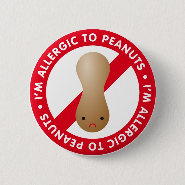 I'm allergic to peanuts! Peanut allergy 2 Inch Round Button (Front)