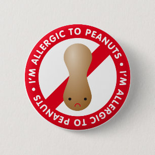 I'm allergic to peanuts! Peanut allergy 2 Inch Round Button