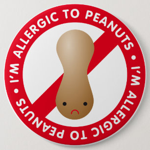 I'm allergic to peanuts! Peanut allergy 6 Inch Round Button