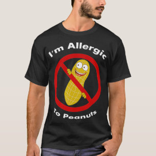 Im Allergic To Peanuts T-Shirt