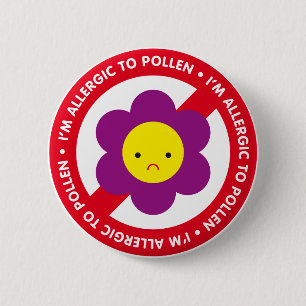 I'm allergic to pollen! 2 inch round button
