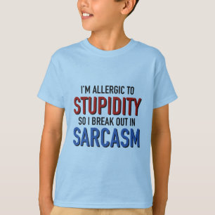 I'm Allergic To Stupidity T-Shirt