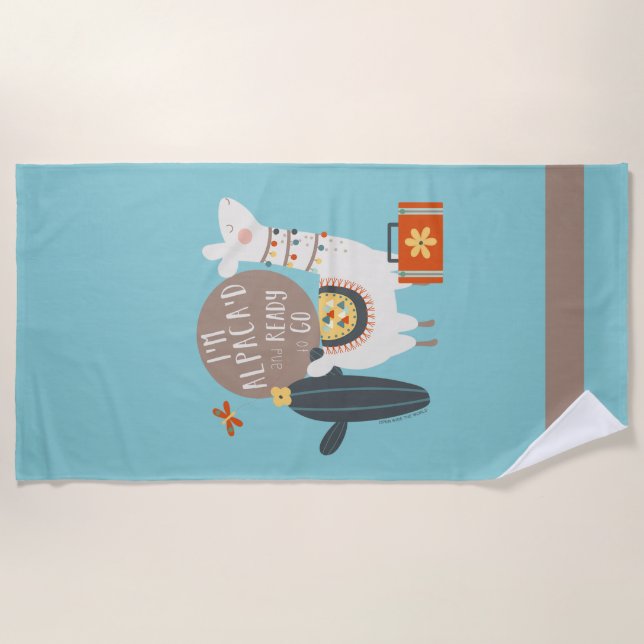 I'm Alpaca'd and Ready to Go Beach Towel (Front)