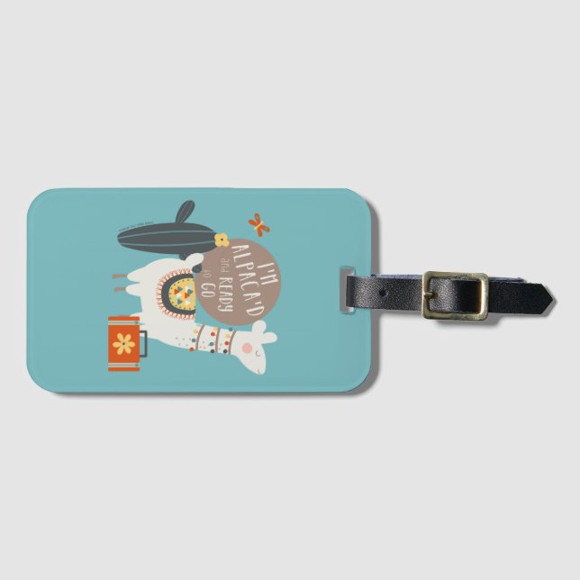 I'm Alpaca'd and Ready to Go Luggage Tag (Front Horizontal)