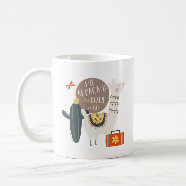 I'm Alpaca'd and Ready to Go Mug (Left)