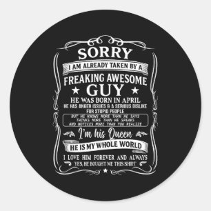 I'm Already Taken By Freaking Awesome Guy Born In  Classic Round Sticker