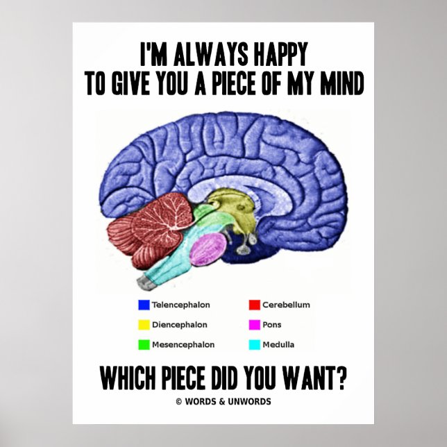 I'm Always Happy To Give You A Piece Of My Mind Poster (Front)