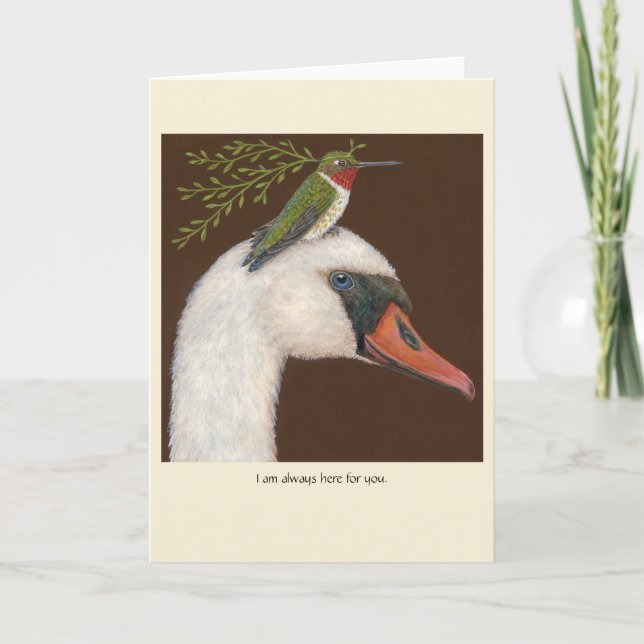 I'm always here for you card with swan/hummingbird (Front)