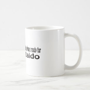 I'm always ready for Iaido. Coffee Mug