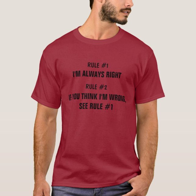 I'm always righ T-Shirt (Front)
