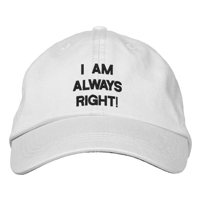 I'M ALWAYS RIGHT cap (Front)