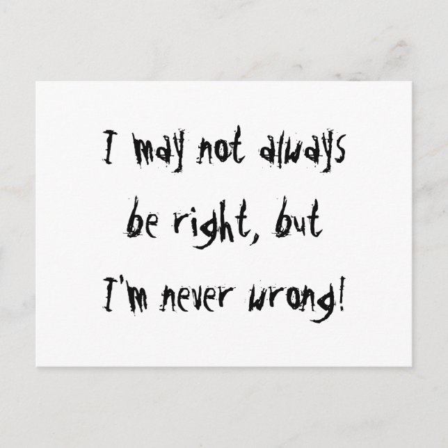 I'm Always Right Postcard (Front)