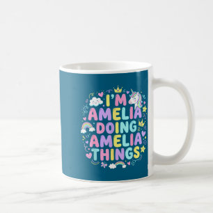 I'm Amelia Doing Amelia Things Cute Girl's  Coffee Mug