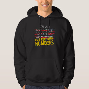 Im an Accountant Im Great With Numbers CPA Hoodie