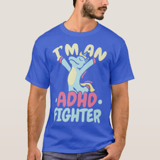 I'm An ADHD Fighter Nuerodiversity Think Different T-Shirt